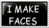 i_make_faces_stamp_by_gracelesslove.gif