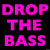 Drop The Freakin' Bass