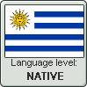 Uruguayan Spanish language level NATIVE by TheFlagandAnthemGuy