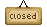 Wooden Closed Sign by DizzyAlyx